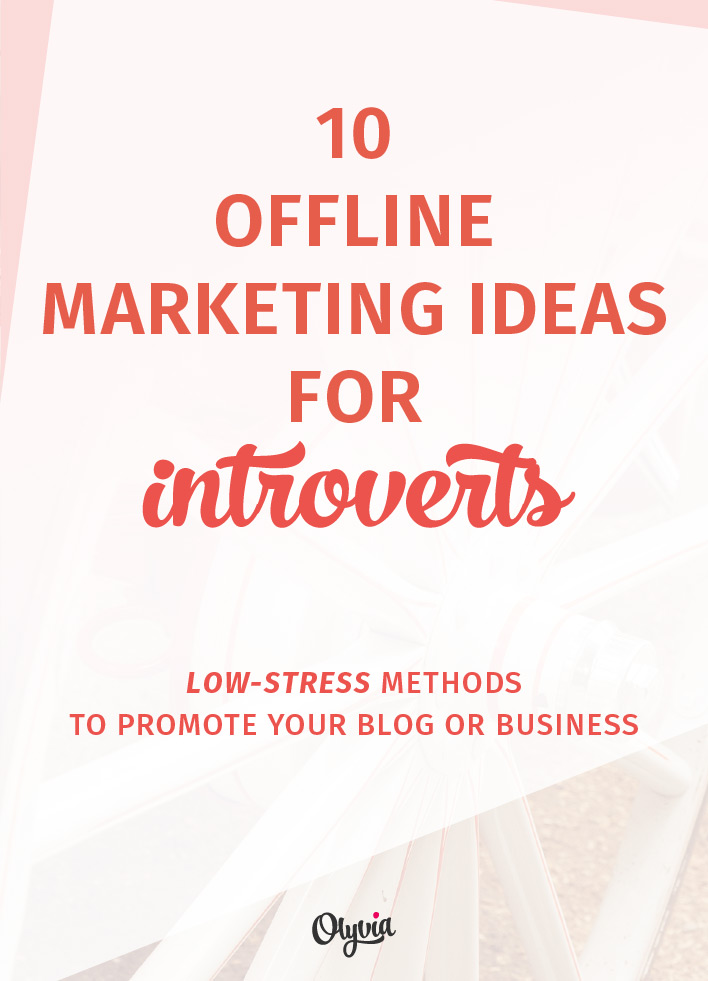 10 Offline Marketing Ideas for Introvert Bloggers + Business Owners