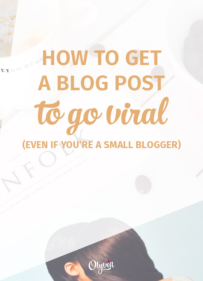How to get a blog post to go viral (even if you have a small blog) -- step by step tips anyone can follow!