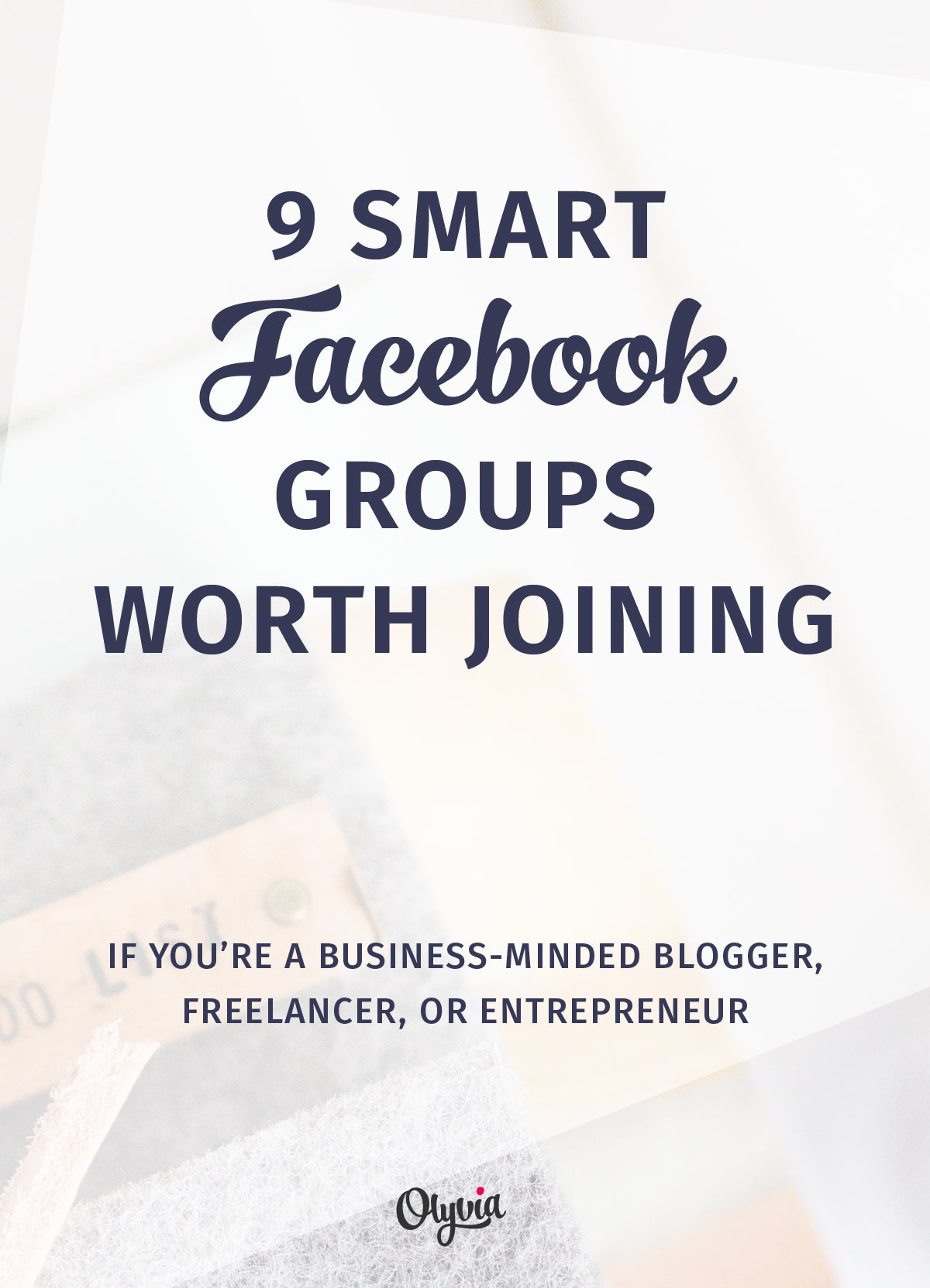 9 of the BEST Facebook Groups for Women Bloggers, Freelancers, + Entrepreneurs